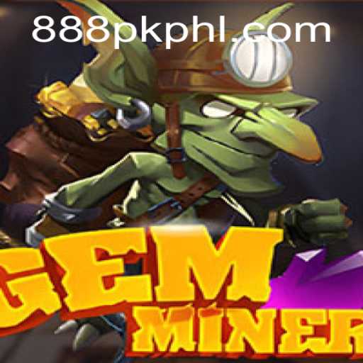 GemMiner: Unearth the Treasure with 888PK