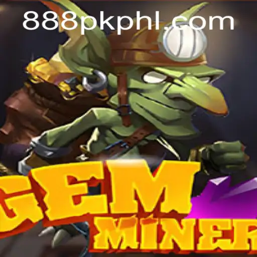 GemMiner: Unearth the Treasure with 888PK